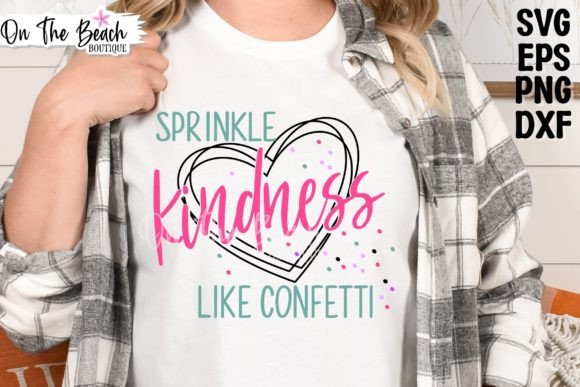 Download Sprinkle Kindness Like Confetti SVG PNG - Premium Bundle